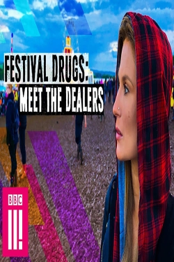 Watch Festival Drugs: Meet The Dealers movies free hd online