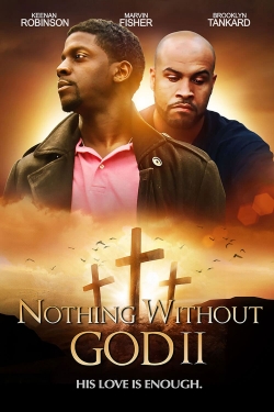 Watch Nothing Without God 2 movies free hd online