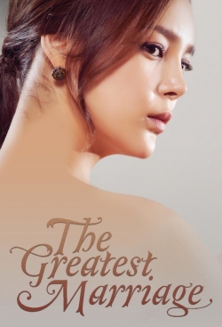 Watch The Greatest Marriage movies free hd online