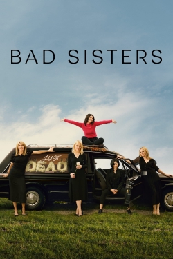 Watch Bad Sisters movies free hd online