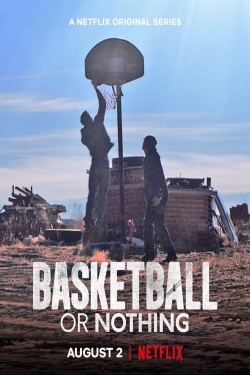 Watch Basketball or Nothing movies free hd online