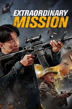 Watch Extraordinary Mission movies free hd online