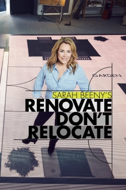 Watch Sarah Beeny's Renovate Don't Relocate movies free hd online