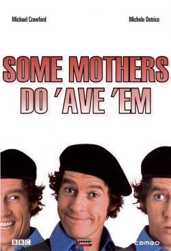 Watch Some Mothers Do 'Ave 'Em movies free hd online