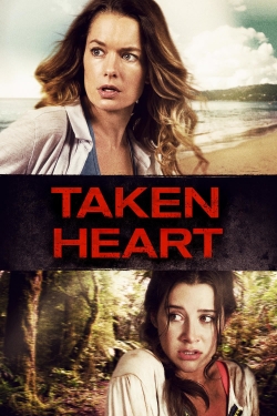 Watch Taken Heart movies free hd online