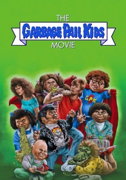 Watch The Garbage Pail Kids Movie movies free hd online