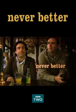 Watch Never Better movies free hd online