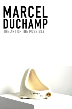 Watch Marcel Duchamp: The Art of the Possible movies free hd online