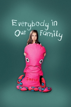 Watch Everybody in Our Family movies free hd online