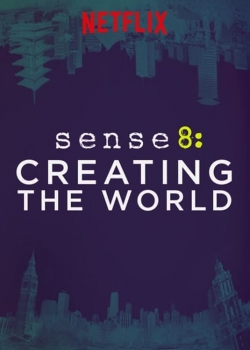 Watch Sense8: Creating the World movies free hd online