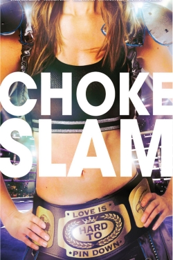 Watch Chokeslam movies free hd online