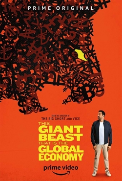 Watch This Giant Beast That is the Global Economy movies free hd online