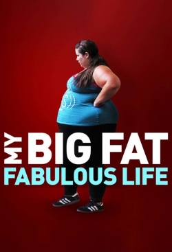 Watch My Big Fat Fabulous Life movies free hd online