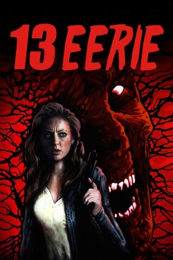 Watch 13 Eerie movies free hd online