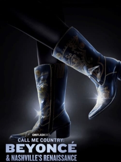 Watch Call Me Country: Beyoncé & Nashville's Renaissance movies free hd online