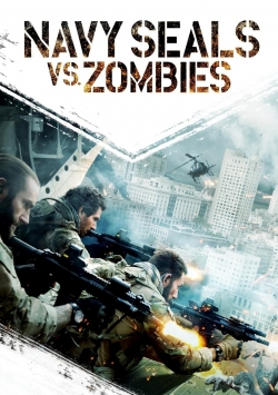 Watch Navy Seals vs. Zombies movies free hd online