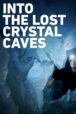 Watch Into the Lost Crystal Caves movies free hd online