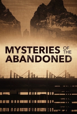 Watch Mysteries of the Abandoned movies free hd online