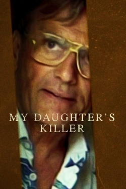 Watch My Daughter's Killer movies free hd online