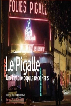 Watch Le Pigalle - Une histoire populaire de Paris movies free hd online