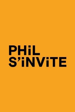 Watch Phil s'invite movies free hd online