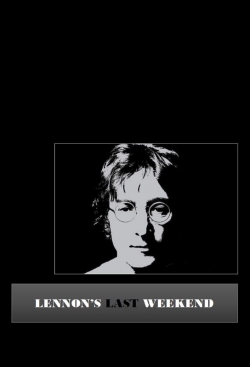 Watch Lennon's Last Weekend movies free hd online