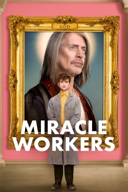 Watch Miracle Workers movies free hd online