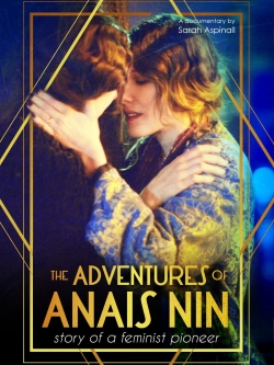 Watch The Adventures of Anais Nin movies free hd online