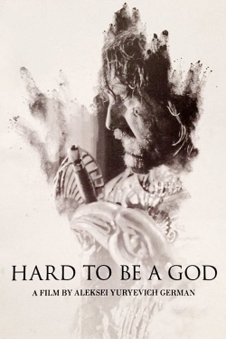 Watch Hard to Be a God movies free hd online