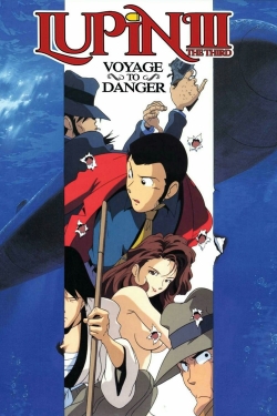 Watch Lupin the Third: Voyage to Danger movies free hd online