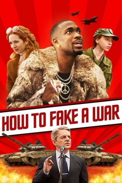 Watch How to Fake a War movies free hd online