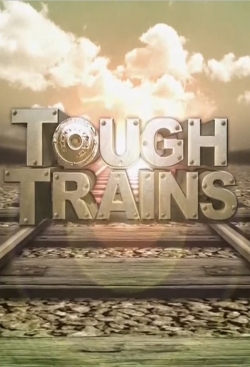 Watch Tough Trains movies free hd online