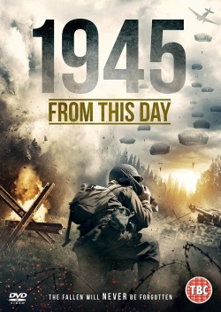 Watch 1945 From This Day movies free hd online