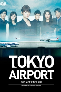 Watch TOKYO Airport -Air Traffic Service Department- movies free hd online