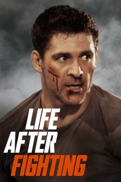 Watch Life After Fighting movies free hd online