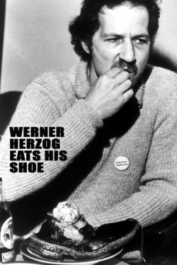 Watch Werner Herzog Eats His Shoe movies free hd online