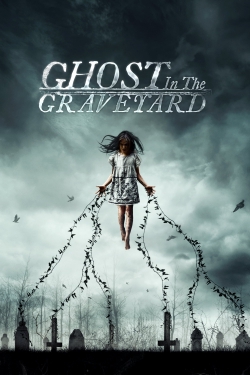 Watch Ghost in the Graveyard movies free hd online