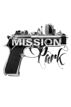 Watch Mission Park movies free hd online