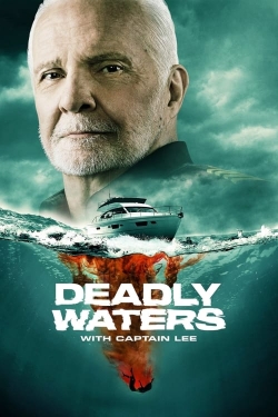 Watch Deadly Waters with Captain Lee movies free hd online