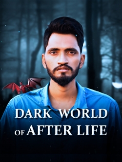 Watch Dark World of After Life movies free hd online