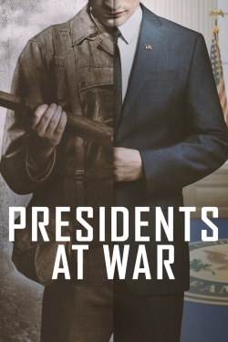 Watch Presidents at War movies free hd online