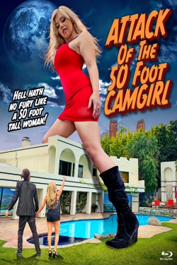 Watch Attack of the 50 Foot Camgirl movies free hd online