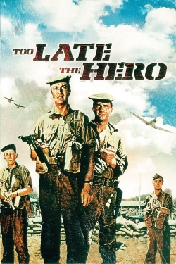 Watch Too Late the Hero movies free hd online