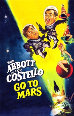 Watch Abbott and Costello Go to Mars movies free hd online