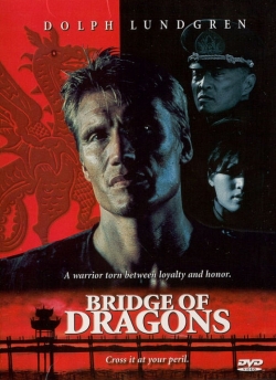 Watch Bridge of Dragons movies free hd online