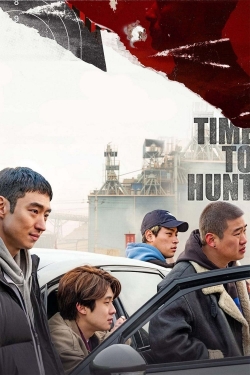 Watch Time to Hunt movies free hd online