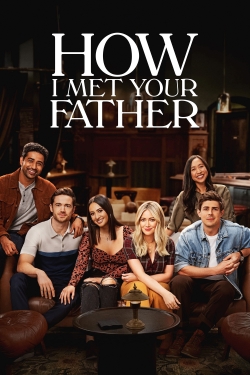 Watch How I Met Your Father movies free hd online