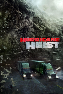 Watch The Hurricane Heist movies free hd online