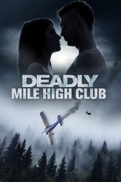 Watch Deadly Mile High Club movies free hd online