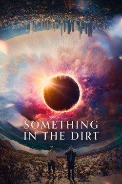 Watch Something in the Dirt movies free hd online